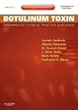 Botulinum Toxin: Therapeutic Clinical Practice and Science, Expert Consult - Online and Print