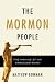 The Mormon People: The Making of an American Faith