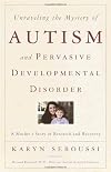 Unraveling the Mystery of Autism and Pervasive Developmental Disorder