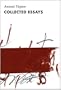 Antoni Tapies: Complete Writings, Volume II: Collected Essays