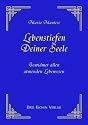 Lebenstiefen Deiner Seele