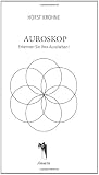 Auroskop: Erkennen Sie Ihre Aurafarben! - Horst Krohne