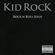 Kid Rock - Rock 'n' Roll Jesus