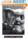 Ansel Adams: A Biography