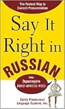 Say It Right in Russian 1st (first) edition Text Only