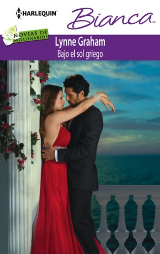Bajo el sol griego (Miniserie Bianca) (Spanish Edition)