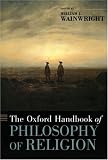 The Oxford Handbook of Philosophy of Religion (Oxford Handbooks in Philosophy)