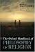 The Oxford Handbook of Philosophy of Religion (Oxford Handbooks in Philosophy)