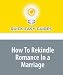 How To Rekindle Romance In a Marriage