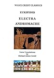Electra ; Andromache