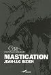 (I Can't Get No) Mastication
