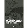 (I Can't Get No) Mastication