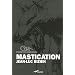 (I Can't Get No) Mastication