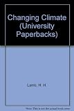 The changing climate : selected papers