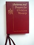 Patterns and prayers for Christian worship