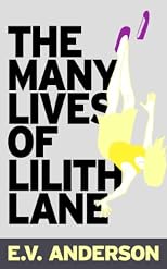 The Many Lives of Lilith Lane (Kindle Serial)