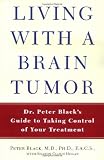 Living with Brain Tumors: A Guide to Taking Control of Your Treatment