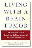 Living with a Brain Tumor: Dr. Peter Black's Guide to Taking Control of Your Treatment