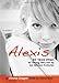 Alexis: My True Story of Being Seduced By an Online Predator