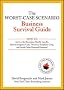 The Worst-Case Scenario Business Survival Guide: How to Survive the Recession, Handle Layoffs,Raise Emergency Cash, Thwart an Employee Coup,and Avoid Other Potential Disasters