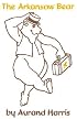The Arkansaw Bear