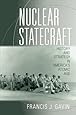 Nuclear Statecraft: History and Strategy in America's Atomic Age (Cornell Studies in Security Affairs)