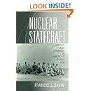 Nuclear Statecraft: History and Strategy in America's Atomic Age (Cornell Studies in Security Affairs)