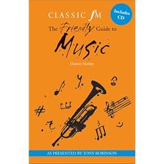 The Classic FM Friendly Guide to Music