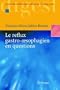 Le reflux gastro-oesophagien en questions
