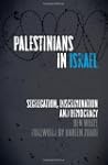 Palestinians in Israel: Segregation,...