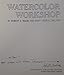 Watercolor Workshop