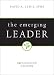 The Emerging Leader: Eight Lessons for Life in Leadership