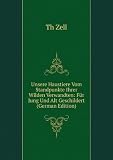 Unsere Haustiere Vom Standpunkte Ihrer Wilden Verwandten: FÃ¼r Jung Und Alt Geschildert (German Edition)
