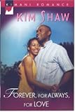 Forever, For Always, For Love (Kimani Romance)
