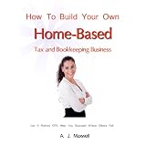 HowToBuildYourOwnHome-BasedTaxandBookkeepingBusiness