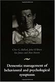 Dementia: Management of Behavioural and Psychological Symptoms