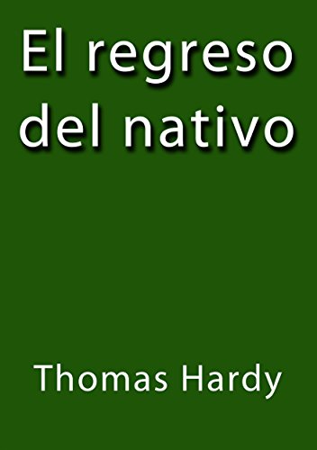 El regreso del nativo (Spanish Edition)