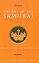 The Art of the Samurai: Yamamoto Tsunetomo's Hagakure