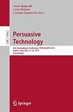 Persuasive technology : 9th International Conference, Persuasive 2014, Padua, Italy, May 21-23, 2014, proceedings