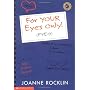 For Your Eyes Only! by Joanne Rocklin