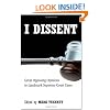 I Dissent: Great Opposing Opinions in Landmark Supreme Court Cases