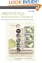 Argentina: An Economic Chronicle. How one of the richest countries in the world lost its wealth