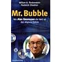 Mr. Bubble: Wie Alan Greenspan die Welt an den Abgrund f�hrte