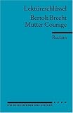 Bertolt Brecht: Mutter Courage. Lektüreschlüssel