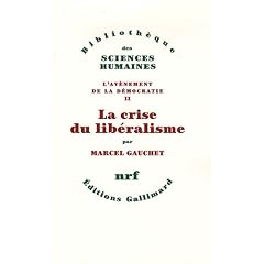 L'av�nement de la d�mocratie : Tome 2, La crise du lib�ralisme, 1880-1914