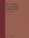 The Arnold Encyclopedia of Real Estate