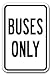 Buses Only Sign 12 x 18 Heavy Gauge Aluminum Signs