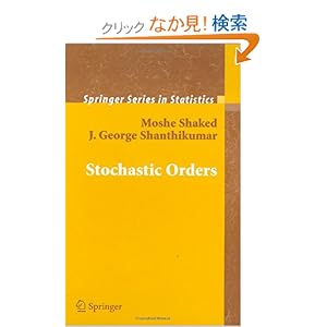 【クリックでお店のこの商品のページへ】Stochastic Orders (Springer Series in Statistics): Moshe Shaked, J. George Shanthikumar: 洋書