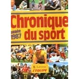 Chronique du sport, ann�e 1987par Collectif