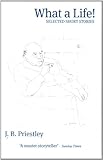 What a life! : selected short stories